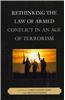 Rethinking the Law of Armed Conflict in an Age of Terrorism