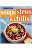 Southern Living Soups, Stews and Chilis: Comfort Food in a Bowl