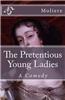 The Pretentious Young Ladies: A Comedy