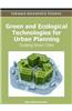 Green and Ecological Technologies for Urban Planning: Creating Smart Cities
