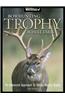 Bowhunting Trophy Whitetails: An Advanced Approach to Taking Mature Bucks