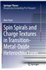 Spin Spirals and Charge Textures in Transition-Metal-Oxide Heterostructures