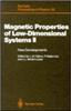 Magnetic Properties of Low-Dimensional Systems II