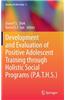 Development and Evaluation of Positive Adolescent Training Through Holistic Social Programs (P.A.T.H.S.)