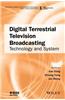 Digital Terrestrial Television Broadcasting: Technology and System