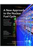 A New Approach to the Nuclear Fuel Cycle: Best Practices for Security, Nonproliferation, and Sustainable Nuclear Energy