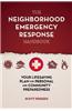 The Neighborhood Emergency Response Handbook: Your Life-Saving Plan for Personal and Community Preparedness