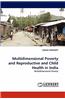 Multidimensional Poverty and Reproductive and Child Health in India