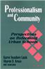 Professionalism and Community: Perspectives on Reforming Urban Schools