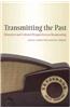 Transmitting the Past: Historical and Cultural Perspectives on Broadcasting