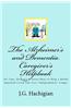 The Alzheimer's and Dementia Caregiver's Helpbook