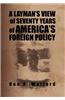 A Layman's View of Seventy Years of America's Foreign Policy