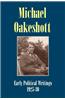 Michael Oakeshott: Early Political Writings 1925-30: A Discussion of Some Matters Preliminary to the Study of Political Philosophy' and 'The Philosoph