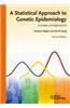 A Statistical Approach to Genetic Epidemiology