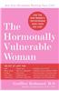 The Hormonally Vulnerable Woman