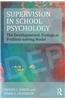 Supervision in School Psychology: The Developmental, Ecological, Problem-Solving Model