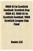 1960-61 in Scottish Football: Scottish Cup 1960-61, 1960-61 in Scottish Football, 1960 Scottish League Cup Final
