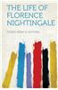 The Life of Florence Nightingale