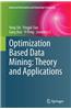 Optimization Based Data Mining: Theory and Applications