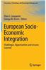 European Socio-Economic Integration: Challenges, Opportunities and Lessons Learned
