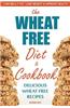 Wheat Free Diet & Cookbook: Lose Belly Fat, Lose Weight, and Improve Health with Delicious Wheat Free Recipes