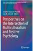 Perspectives on the Intersection of Multiculturalism and Positive Psychology