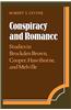 Conspiracy and Romance: Studies in Brockden Brown, Cooper, Hawthorne, and Melville