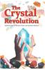 The Crystal Revolution: Quantum Keys to Personal Power and Spiritual Mastery