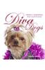 Diva Dogs: Perfect Pampering for Your Pooch
