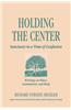 Holding to the Center: Sanctuary in a Time of Confusion