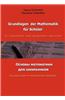 Grundlagen Der Mathematik Fur Sch Ler in Russischer Und Deutscher Sprache