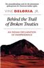 Behind the Trail of Broken Treaties: An Indian Declaration of Independence