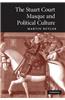 The Stuart Court Masque and Political Culture