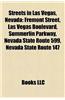 Streets in Las Vegas, Nevada: Fremont Street, Las Vegas Boulevard, Summerlin Parkway, Nevada State Route 599, Nevada State Route 147