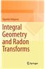Integral Geometry and Radon Transforms