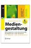 Kompendium Der Mediengestaltung Digital Und Print: Konzeption Und Gestaltung / Produktion Und Technik Fur Digital- Und Printmedien