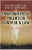 International Encyclopaedia of Environment Pollution Control and Law