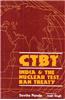India and the Nuclear Test Ban Treaty: CTBT