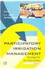 Participatory Irrigation Management: Paradigm for the 21st Century (Vol. 1 and 2)
