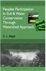 Peoples Participation in Soil & Water Conservation Through Watershed Approach