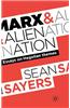 Marx and Alienation: Essays on Hegelian Themes