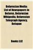 Belarusian Media: Belarusian-Language Newspapers, Belarusian Journalists, Belarusian Websites, Newspapers Published in Belarus