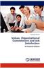 Values, Organizational Commitment and Job Satisfaction