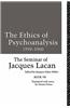 The Ethics of Psychoanalysis 1959-1960: The Seminar of Jacques Lacan