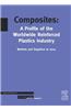 Composites - A Profile of the World-Wide Reinforced Plastics Industry, Markets and Suppliers to 2005