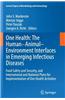 One Health: The Human-Animal-Environment Interfaces in Emerging Infectious Diseases: Food Safety and Security, and International and National Plans fo