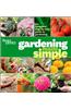 Gardening Made Simple: The Complete Step-By-Step Guide to Gardening