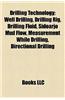 Drilling Technology: Well Drilling, Semi-Submersible, Drilling Rig, Sidoarjo Mud Flow, Blowout Preventer, Oil Well, Drilling Fluid, Slickli