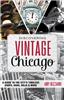 Discovering Vintage Chicago