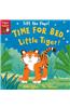 Time for Bed, Little Tiger